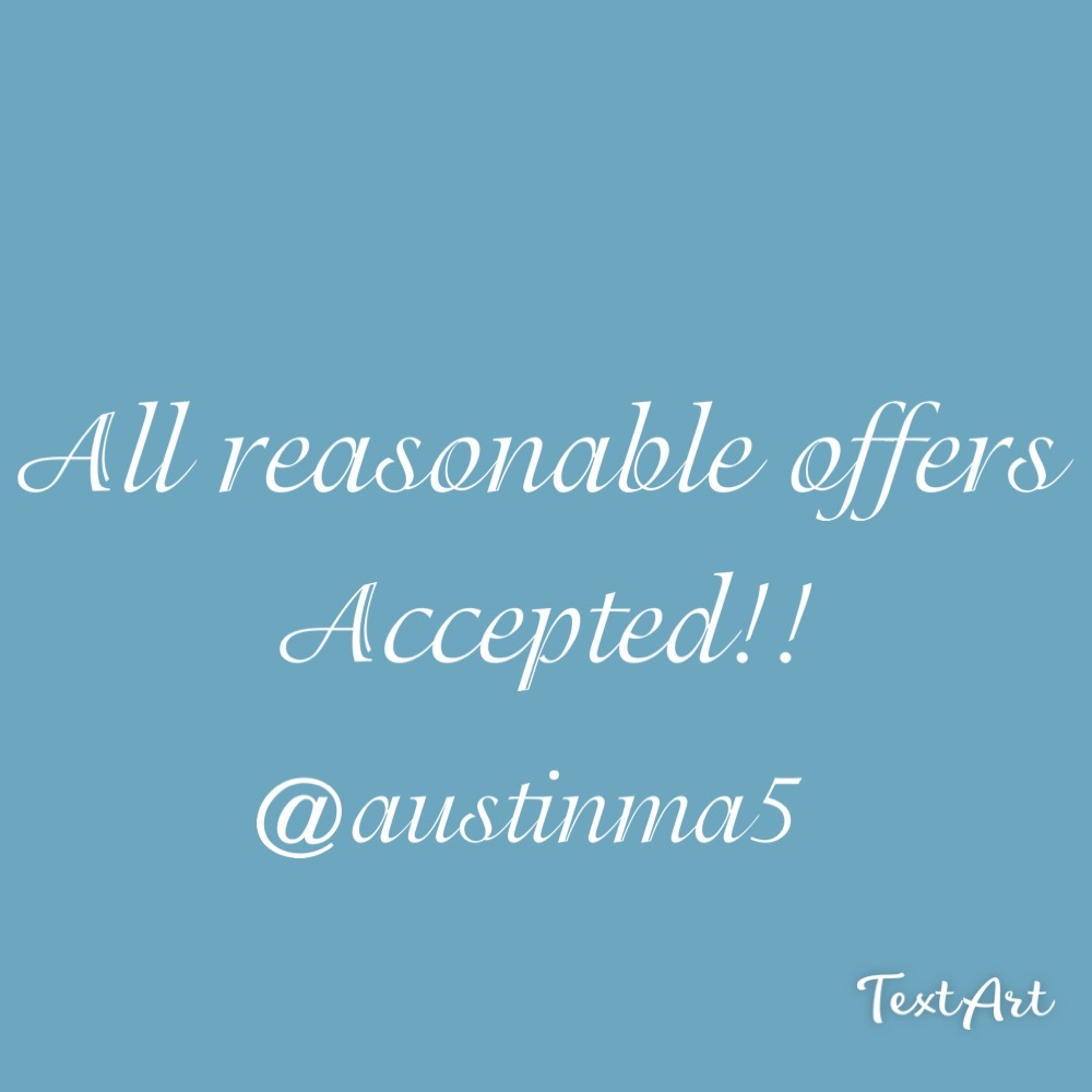 All reasonable offers accepted